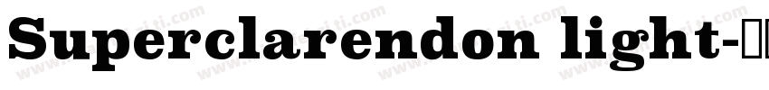 Superclarendon light字体转换